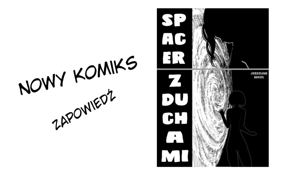 SPACER Z DUCHAMI – KOMIKS ZAPOWIEDŹ